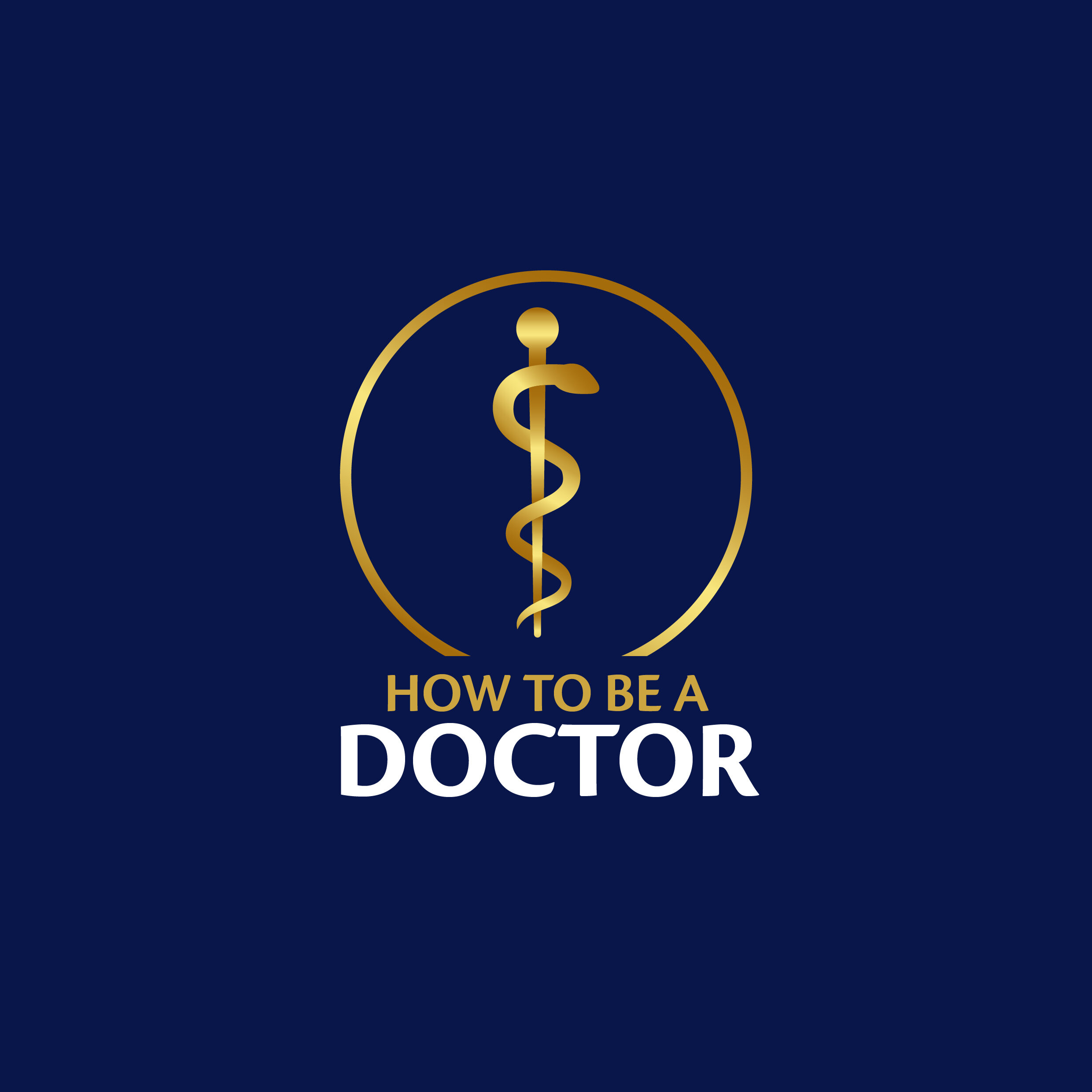How to Be a Doctor